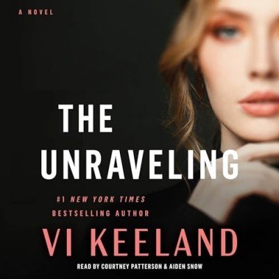 The Unraveling: A Novel by Vi Keeland (Audiobook)