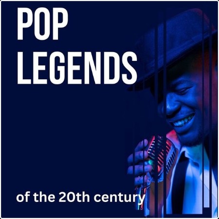 Various Artists - Pop Legends of the 20th century (2024) Mp3 320kbps  A9081d10be555322e1e73a2a08bd1c25