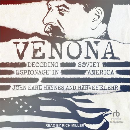 Venona: Decoding Soviet Espionage in America [Audiobook]