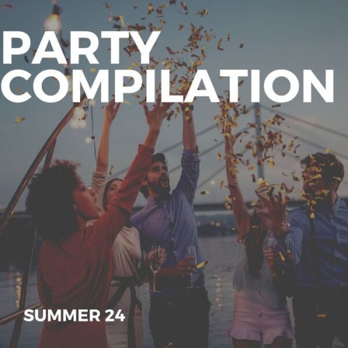 Party Compilation  Summer 2024 (2024)