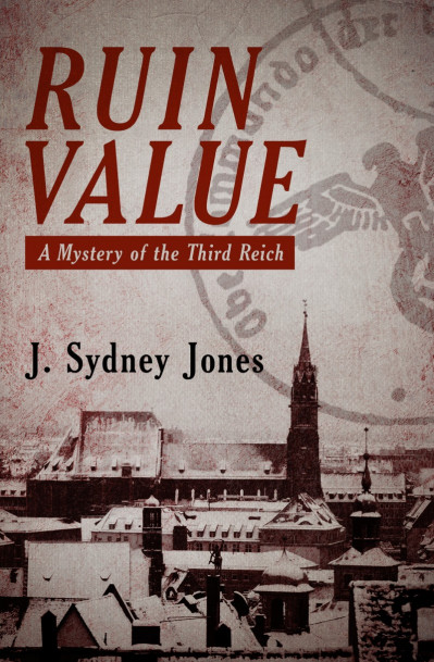 Ruin Value: A Mystery of the Third Reich - J. Sydney Jones 51ce33cc13f7c7e558c93466fdcb303e