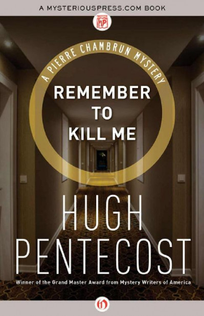 Remember to Kill Me - Hugh Pentecost 413a59deb3b3598e794e51bd0fa33a44