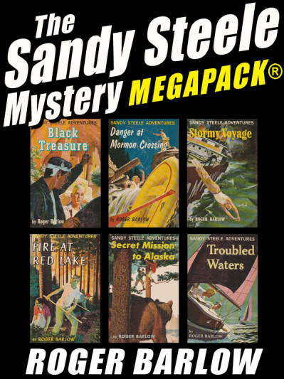 The Sandy Steele Mystery MEGAPACK: 6 Young Adult Novels - Roger Barlow 83c99db38ca233038bc529c3da546544