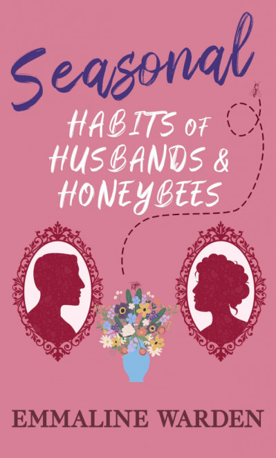 Seasonal Habits of Husbands and Honeybees - Emmaline Warden Bc7df0863c38cd166787407bc9591d45