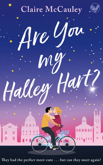 Are You My Halley Hart?: A swoony, uplifting, laugh-out-loud rom-com - Claire McCauley