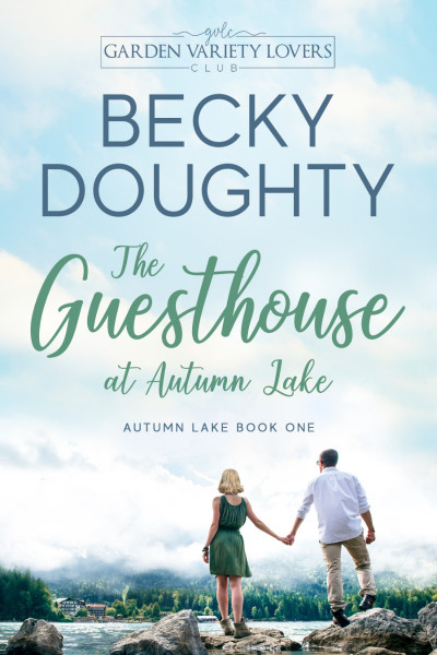 The Guesthouse at Autumn Lake - Becky Doughty