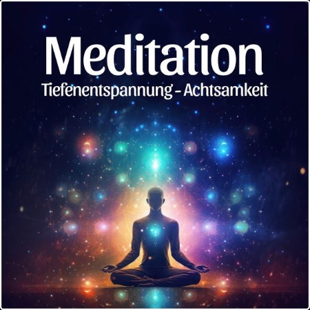 Various Artists - Meditation - Tiefenentspannung - Achtsamkeit (2024) Mp3 320kbps  2cd42bb9187a93c35209f71c64865e87