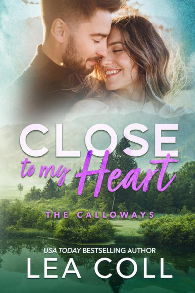 Close to My Heart: A Friends to Lovers Marriage of Convenience Romance - Lea Coll