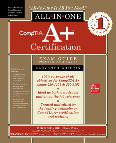 CompTIA A  Certification All-in-One Exam Guide, Eleventh Edition -1101 & 220-1102)... Ed70e6f9d4e416593e589fff286fe594