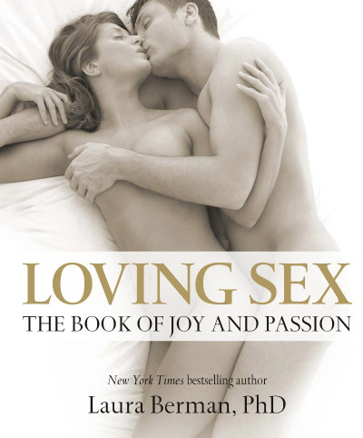 Loving Sex: The Book of Joy and Passion - Laura Berman 691d44d059ae2c35beb08ac26de114bd