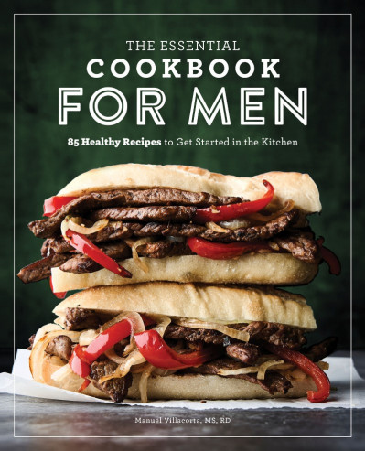 The Essential Cookbook for Men: 85 Healthy Recipes to Get Started in the Kitchen -... D45f24ba5df70ea9ad40ff1bddc792c1