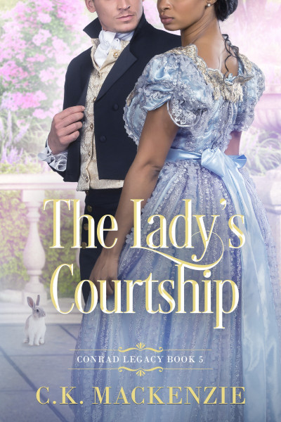 The Lady's Courtship: A Second Chance Regency Romance - C K MacKenzie