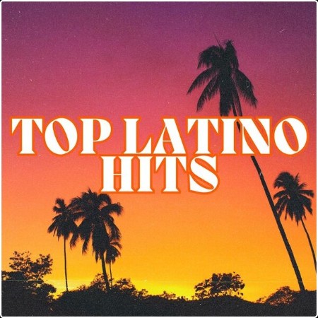 Various Artists - Top Latino Hits (2024) Mp3 320kbps  8506d8e525220be642a3ed661b14eedd