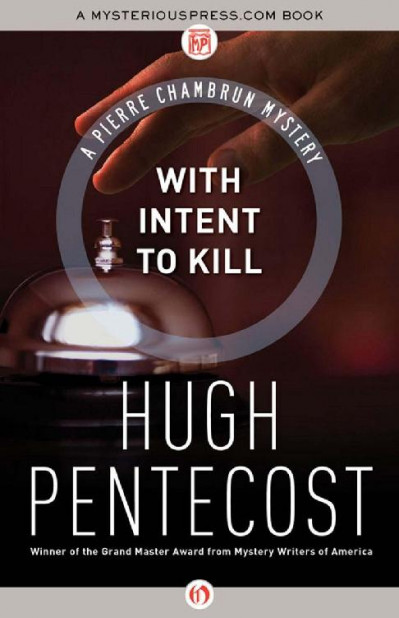 With Intent to Kill - Hugh Pentecost 402ce8ae86616bc8a3a7e53dfe1b56e8