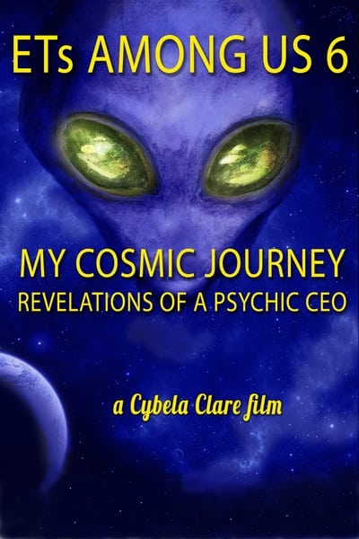 ETs Among Us 6 My Cosmic Journey Revelations of a Psychic CEO 2020 1080p WEBRip DDP 2 0 H 265-iVy 8062ab6d5a1bd7fb06a99313bb6d9215