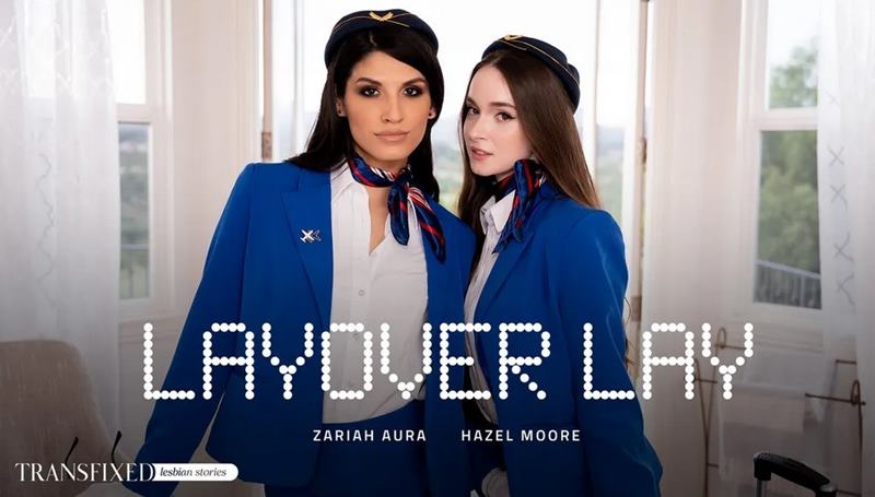 Hazel Moore, Zariah Aura - Layover Lay - [720p/1080p/2160p/SD]