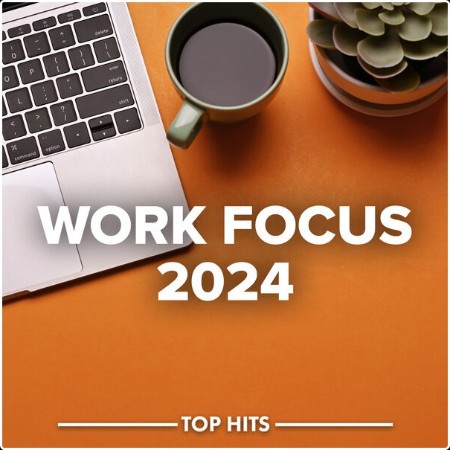 Various Artists - Work Focus 2024 (2024) Mp3 320kbps  0ac9b061bc3ba3e275be6301b6719202