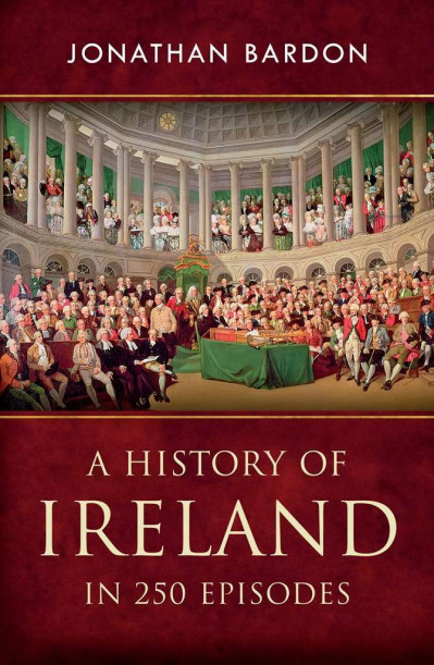 A History of Ireland in 250 Episodes - Everything You've Ever Wanted to Know About... 220485dcd2e25a1db3dc8bf9917e8624