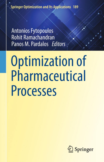 Optimization of Pharmaceutical Processes - Antonios Fytopoulos  114e3672249d58019d07ab0c62a1b739