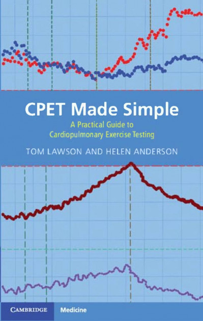 CPET Made Simple: A Practical Guide to Cardiopulmonary Exercise Testing - Tom Lawson D09478a69d833150f3d99bfbac87cf51