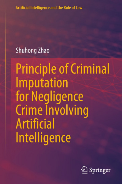 Principle of Criminal Imputation for Negligence Crime Involving Artificial Intelli... Aae2ddceaa3f505dbf61d4bf9dfc5165