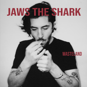 Jaws The Shark - Wasteland (2024)