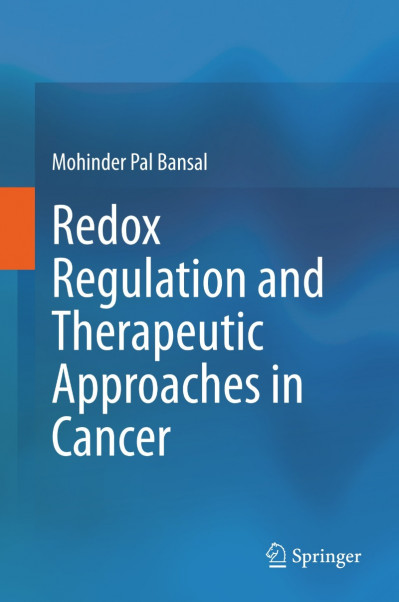 Redox Regulation and Therapeutic Approaches in Cancer - Mohinder Pal Bansal 7052773854fe6034ce5e7ee856c7d076