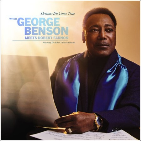 George Benson - Dreams Do Come True When George Benson Meets Robert Farnon (2024) [24Bit-96kHz] F... Bb731ad65c2bf12ddd455741c17c8f9d