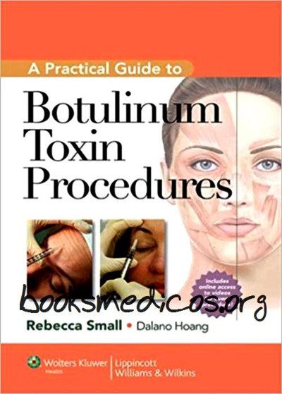 A Practical Guide to Botulinum Toxin Procedures - Rebecca Small 1dfc898687b0774bfdeccef6a2db05b4