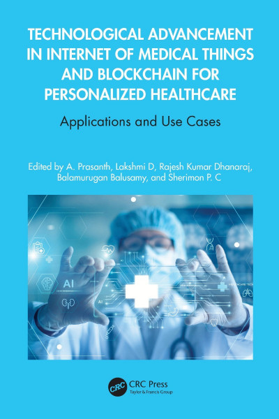 Technological Advancement in Internet of Medical Things and Blockchain for Personalized Healthcare: Applications and Use Cases - A Prasanth