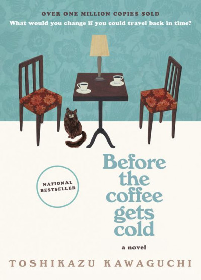 Before the Coffee Gets Cold - Toshikazu Kawaguchi