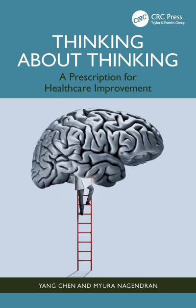 Thinking About Thinking: A Prescription for Healthcare Improvement - Yang Chen 8e19994ad84b90fc3ea917e1d90cd9eb