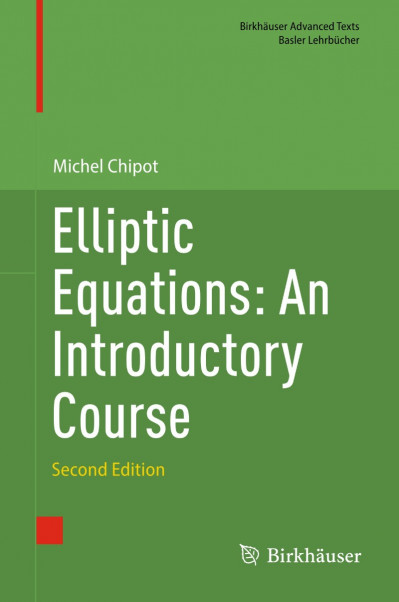 Elliptic Equations: An Introductory Course - Michel Chipot Bff09a6d6cbfb4e8503128e2402cbceb