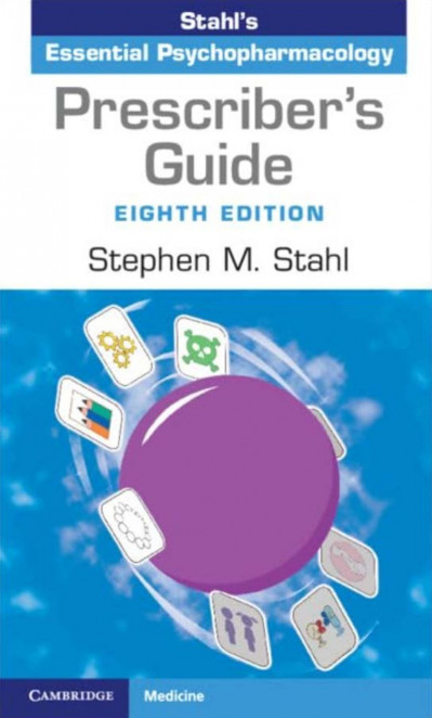 Prescriber's Guide: Stahl's Essential Psychopharmacology - Stephen M. Stahl 3f7fe49259a5d989780d57247d1824f5