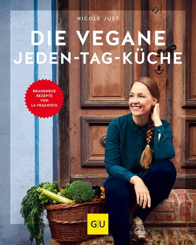 Nicole Just – Die vegane Jeden-Tag-Küche