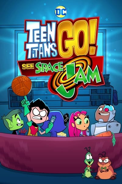 Teen Titans Go See Space Jam 2021 1080p WEBRip DDP 5 1 H 265-iVy 93ce1be2c364cd9d70ace417929c411e