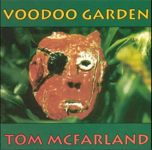 Tom McFarland - Voodoo Garden (1990) [lossless]
