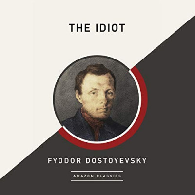 The Idiot - [AUDIOBOOK]