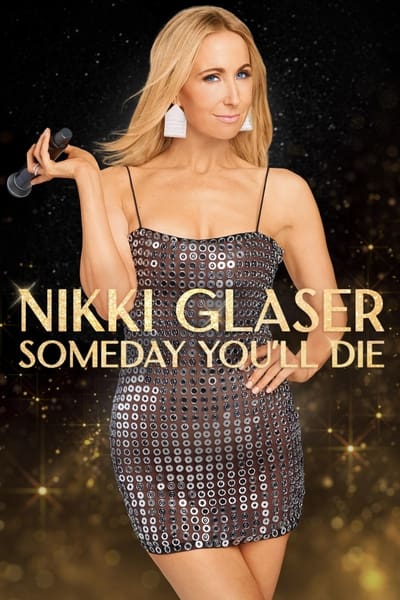 Nikki Glaser Someday Youll Die 2024 1080p WEBRip DDP 5 1 H 265-iVy 5955590fa9acee4a048ff2635f2c7480