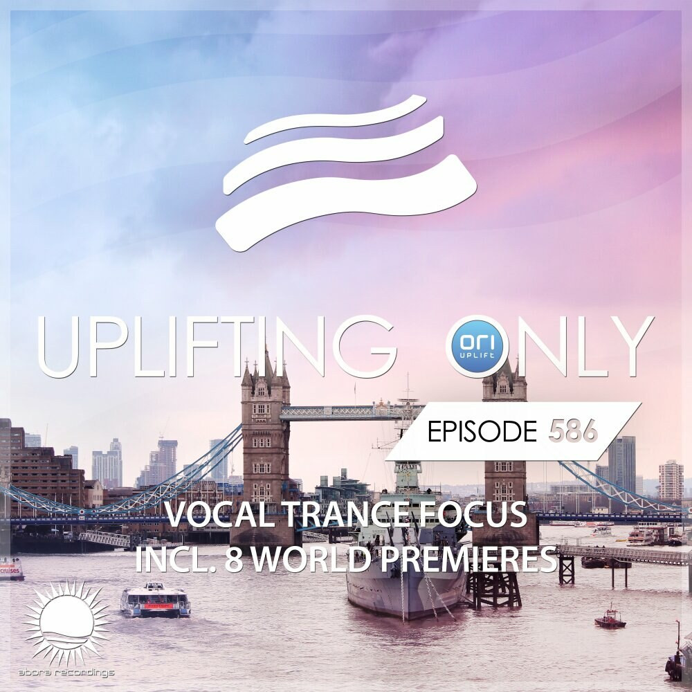 Uplifting Only 586: No-Talking DJ Mix (Vocal Tranc