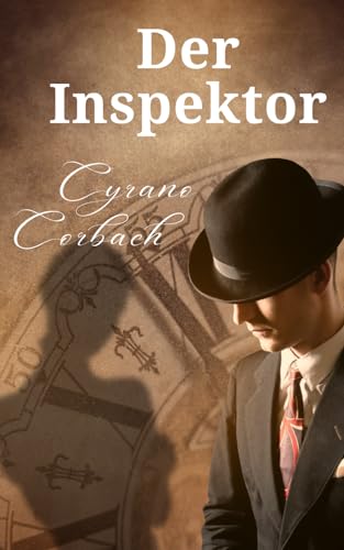 Corbach, Cyrano - Der Inspektor
