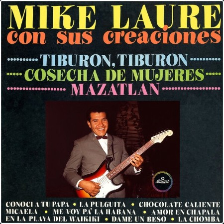 Mike Laure - Con Sus Creaciones (Remastered 2024) (2024) [24Bit-192kHz] FLAC  02ac58e9d2818fbdbb9b9fdc178c670e