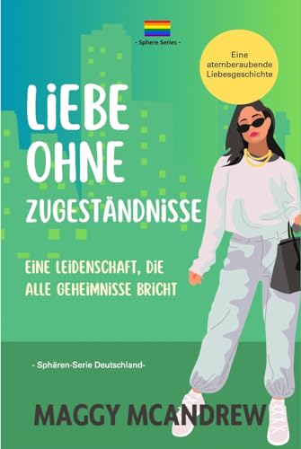 Maggy McAndrew - Liebe Ohne Zugest&auml;ndnisse: Eine atemberaubende Liebesgeschichte