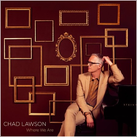 Chad Lawson - Where We Are (2024) Mp3 320kbps  Be85d3f50baa85ccb53967a36fddc617