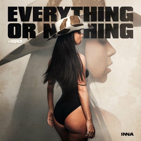 Inna - Everything Or Nothing #DQH2 (2024)