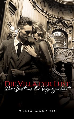 Cover: Melia Manadis - Die Villa der Lust: Der Geist aus der Vergangenheit
