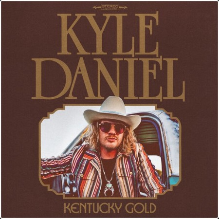 Kyle Daniel - Kentucky Gold (2024) [16Bit-44 1kHz] FLAC  B31503912495140fc9aebecc36da3942