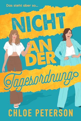Chloe Peterson - Das steht aber so nicht an der Tagesordnung: Ein lesbischer Liebesroman (Milliard&auml;r-Serie 2)