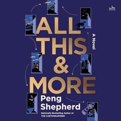 All This and More: A Novel by Peng Shepherd (Audiobook)