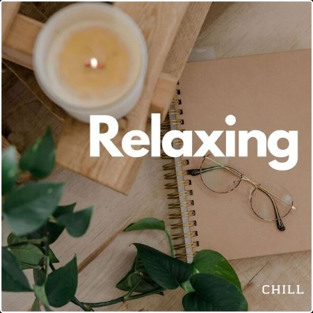 Various Artists - Relaxing - Chill (2024) Mp3 320kbps  97a6079157af9a6bd09855e91951594e